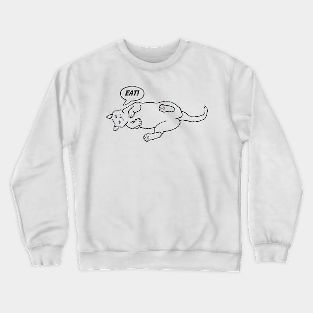 Eat! Crewneck Sweatshirt by anetambiel